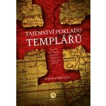 Tajemství pokladu templářů - Největší středověké tajemství odolává už více než 700 let... - Bohemicus Templarius – Hledejceny.cz