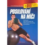 Posilování na míči - Lorne Goldenberg; Peter Twist – Hledejceny.cz