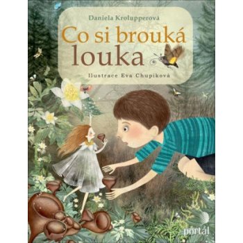 Co si brouká louka - Daniela Krolupperová; Eva Chupíková