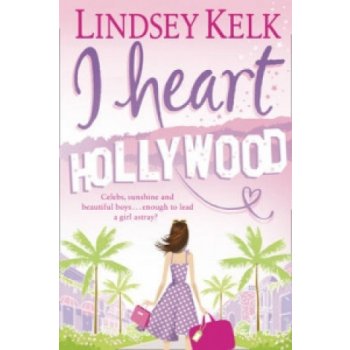 Lindsey Kelk: I Heart Hollywood
