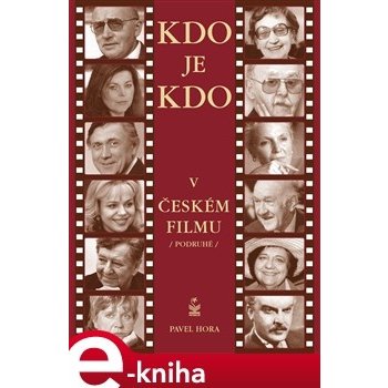 Kdo je kdo v českém filmu. Podruhé - Pavel Hora