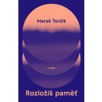 Rozložíš paměť - Marek Torčík – Hledejceny.cz