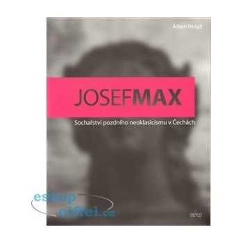 Josef Max - Adam Hnojil