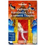 Vietnam Kambodža Laos a severní Thajsko Lonely Planet – Hledejceny.cz