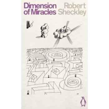 Dimension of Miracles - Robert Sheckley