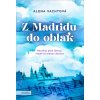 Kniha Z Madridu do oblak - Alena Vachtová