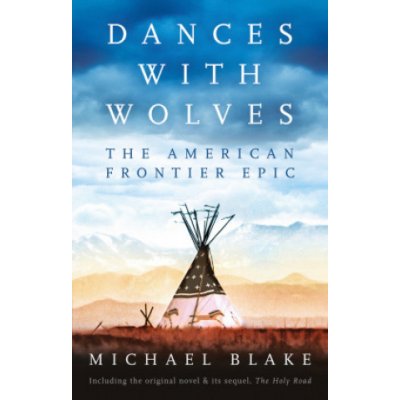 Dances with Wolves - Michael Blake – Hledejceny.cz