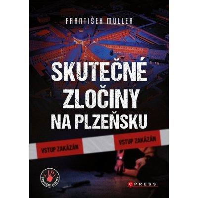 Skutečné zločiny na Plzeňsku - František Müller