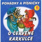 Pohádky a písničky 1 - O Červené Karkulce - Jana Boušková, Otakar Brousek st., Václav Vydra – Zbozi.Blesk.cz