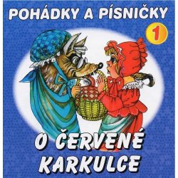 Pohádky a písničky 1 - O Červené Karkulce - Jana Boušková, Otakar Brousek st., Václav Vydra
