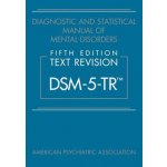 Diagnostic and Statistical Manual of Mental Disorders, Fifth Edition, Text Revision – Hledejceny.cz