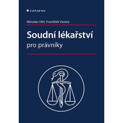 Soudní lékařství pro právníky - Miroslav Hirt, František Vavera