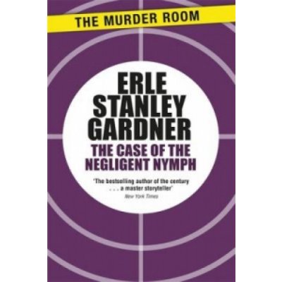 Case of the Negligent Nymph - Gardner Erle Stanley