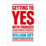 Getting to Yes with Yourself - And Other Worthy Opponents - Ury William – Zboží Dáma