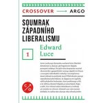 Soumrak západního liberalismu - Edward Luce – Hledejceny.cz