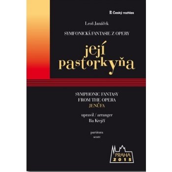 Leoš Janáček: Symfonická fantasie z opery Její pastorkyňa Leoše Janáčka