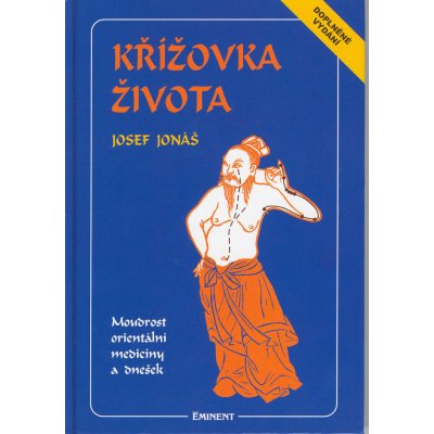 Křížovka života, Moudrost orientální medicíny a dnešek — Heureka.cz