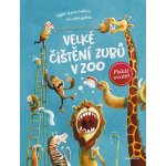 Velké čištění zubů v ZOO - Schoenwaldová Sophie – Zbozi.Blesk.cz