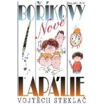 Nové Boříkovy lapálie - Vojtěch Steklač – Hledejceny.cz