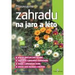 Připravujeme zahradu na jaro a léto - Petr Pasečný – Hledejceny.cz