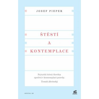 Štěstí a kontemplace - Josef Pieper