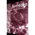 Biológia pre gymnáziá 6 - Katarína Ušáková a kolektív – Sleviste.cz