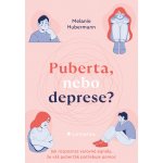 Puberta, nebo deprese? Melanie Hubermann 2026 – Zboží Mobilmania