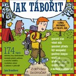 Jak tábořit -- 174 tipů na aktivity, hry,dovednosti, recepty, písně....... - Lynn Brunelleová – Zbozi.Blesk.cz