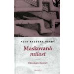 Maskovaná milost - Petr Pazdera Payne – Hledejceny.cz