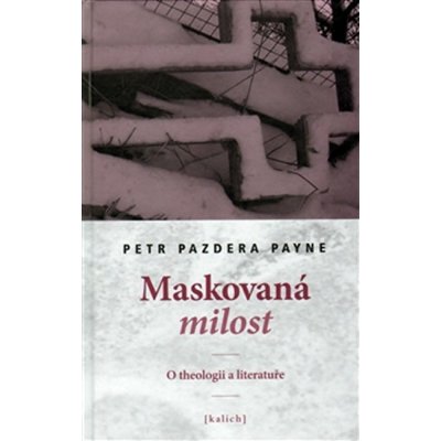 Maskovaná milost - Petr Pazdera Payne