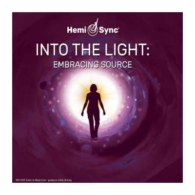 Scott Taylor & Hemi-sync - Into The Light Embracing Source CD
