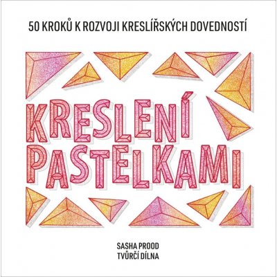 Kreslení pastelkami - Sasha Prood – Hledejceny.cz