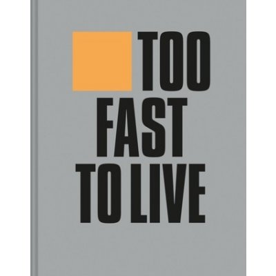 Too Fast to Live Too Young to Die – Zboží Mobilmania
