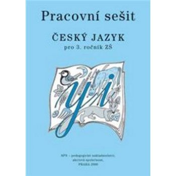 Český jazyk 3 pro základní školy - Pracovní sešit - Buriánková a kolektiv M.