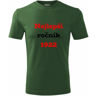 Tričko Nejlepší ročník 1922 tipy na dárky pro dědečka lahvově zelené – Hledejceny.cz