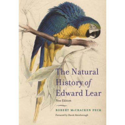 The Natural History of Edward Lear, New Edition - (Peck Robert McCracken) – Hledejceny.cz