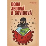 Doba jedová a covidová - Jiří Patočka – Hledejceny.cz