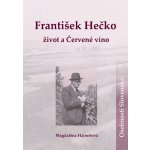František Hečko Život a Červené víno – Hledejceny.cz