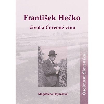 František Hečko Život a Červené víno – Hledejceny.cz