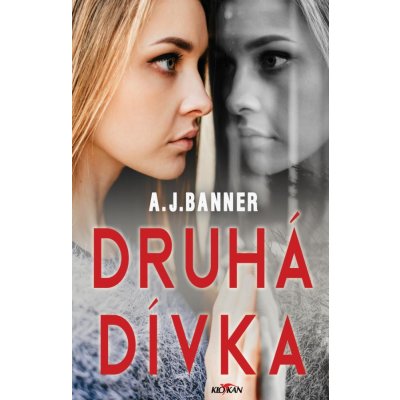 Bannerová A.J. - Druhá dívka – Zbozi.Blesk.cz