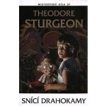 Snící drahokamy - Mistrovská díla SF - Sturgeon Theodore – Hledejceny.cz