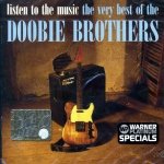 Doobie Brothers - Very Best Of - Listen To The Music CD – Hledejceny.cz
