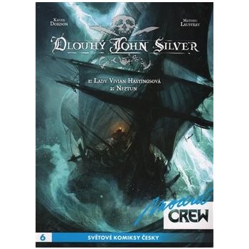 Modrá CREW 6: Dlouhý John Silver 1+2 - Xavier Dorison, Mathieu Lauffray