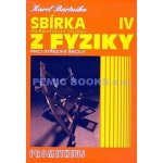 SBÍRKA ŘEŠENÝCH ÚLOH Z FYZIKY PRO STŘEDNÍ ŠKOLY IV. - Karel Bartuška – Zbozi.Blesk.cz