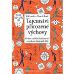 Tajemství přirozené výchovy - Co nás tradiční kultury učí o výchově šťastných dětí - Doucleff Michaeleen – Sleviste.cz