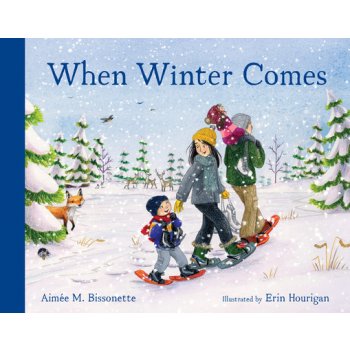 When Winter Comes Bissonette Aime M.Board Books