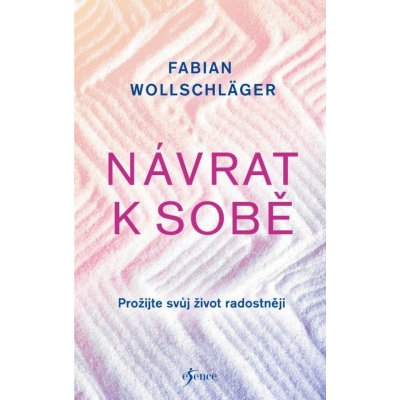 Návrat k sobě - Fabian Wollschläger – Zbozi.Blesk.cz