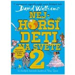 Nejhorší děti na světě 2 - David Walliams – Hledejceny.cz