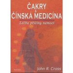 Čakry a čínská medicína - Cross John R. – Hledejceny.cz