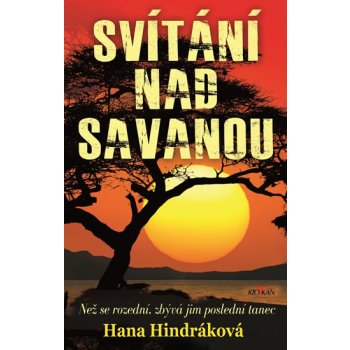 Svítání nad savanou - Hana Hindráková